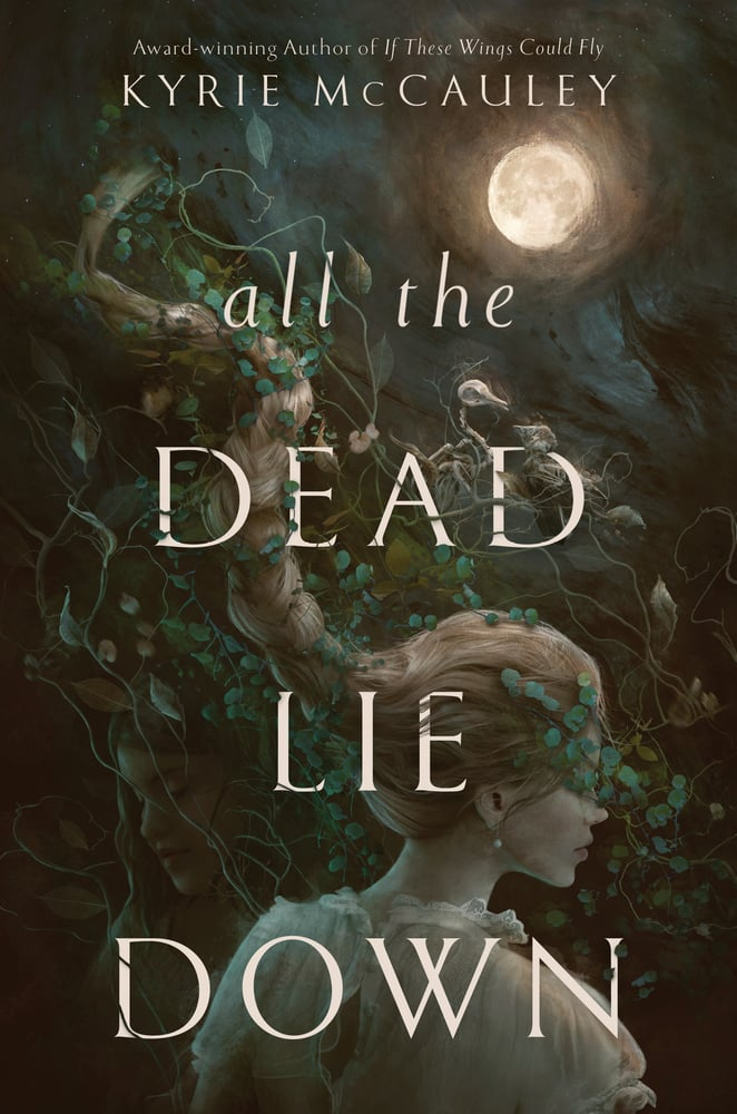 All the Dead Lie Down by Kyrie McCauley 