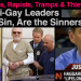 Evangelicals, Rapists, Tramps & Thieves: Why Anti-Gay Leaders Love to Sin, Are the Sinners