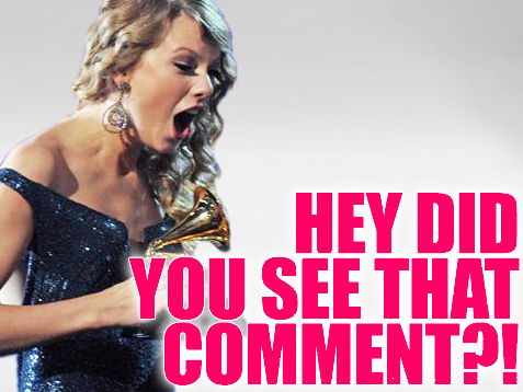 Hey Taylor Saw That Comment!