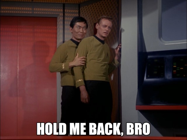 Poor Johnny is suffering from intense hetero desires, and Sulu restrains him.