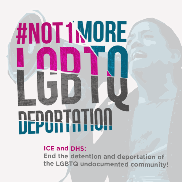 not1more_lgbtq_deportation