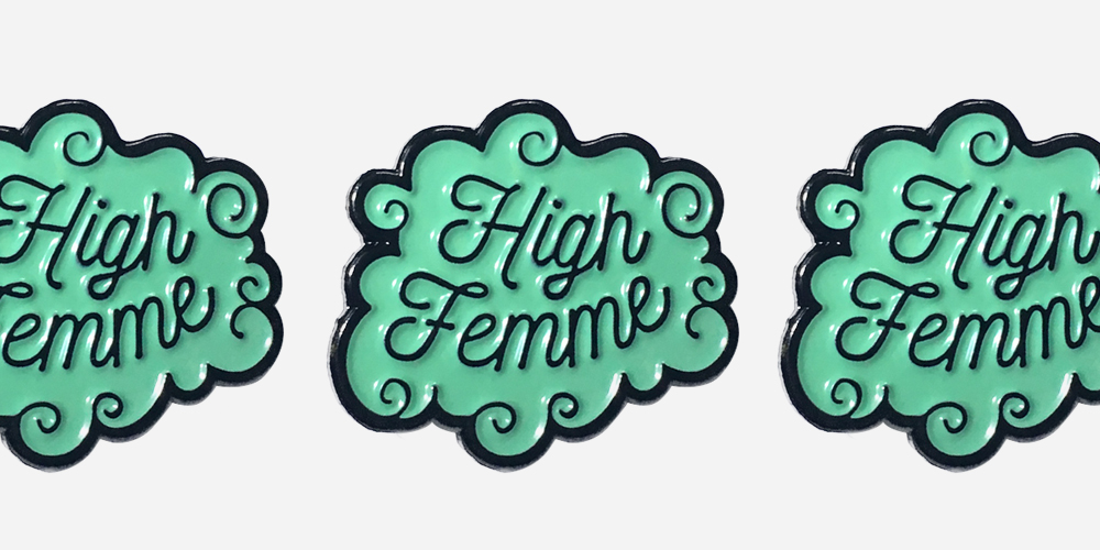 high femme pin