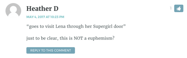 “goes to visit Lena through her Supergirl doorwp_postsjust to be clear, this is NOT a euphemism?