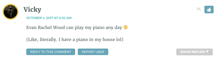 Evan Rachel Wood can play my piano any day ? (Like, literally. I have a piano in my house lol)