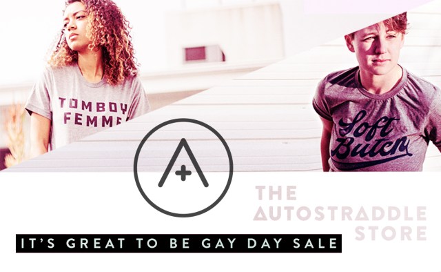 A+ / The Autostraddle Store / Great to Be Gay Sale
