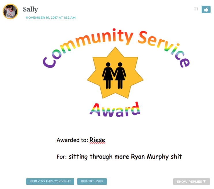 Image: "Community Service Award: Awarded to Riese. For: Sitting Through This Ryan Murphy Bullshit."