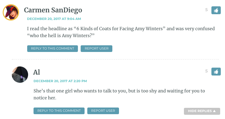 I read the headline as “6 Kinds of Coats for Facing Amy Winters