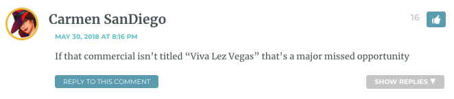 If that commercial isn’t titled “Viva Lez Vegas” that’s a major missed opportunity