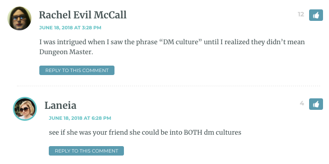 I was intrigued when I saw the phrase “DM culture” until I realized they didn’t mean Dungeon Master.