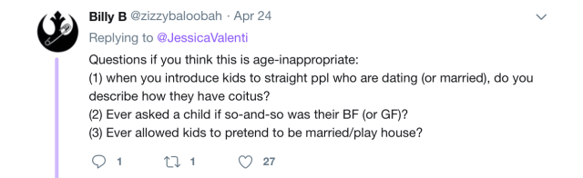 Tweet by @zizzybaloobah: Questions if you think this is age-inappropriate: 1. when you introduce kids to straight ppl who are dating (or married), do you describe how they have coitus? 2. Ever asked a child if so-and-so was their BF (or GF)? 3. Ever allowed kids to pretend to be married/play house? 