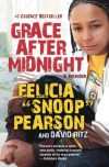Grace After Midnight Felicia Pearson (Author) David Ritz (Author)