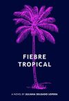 Fiebre Tropical book cover