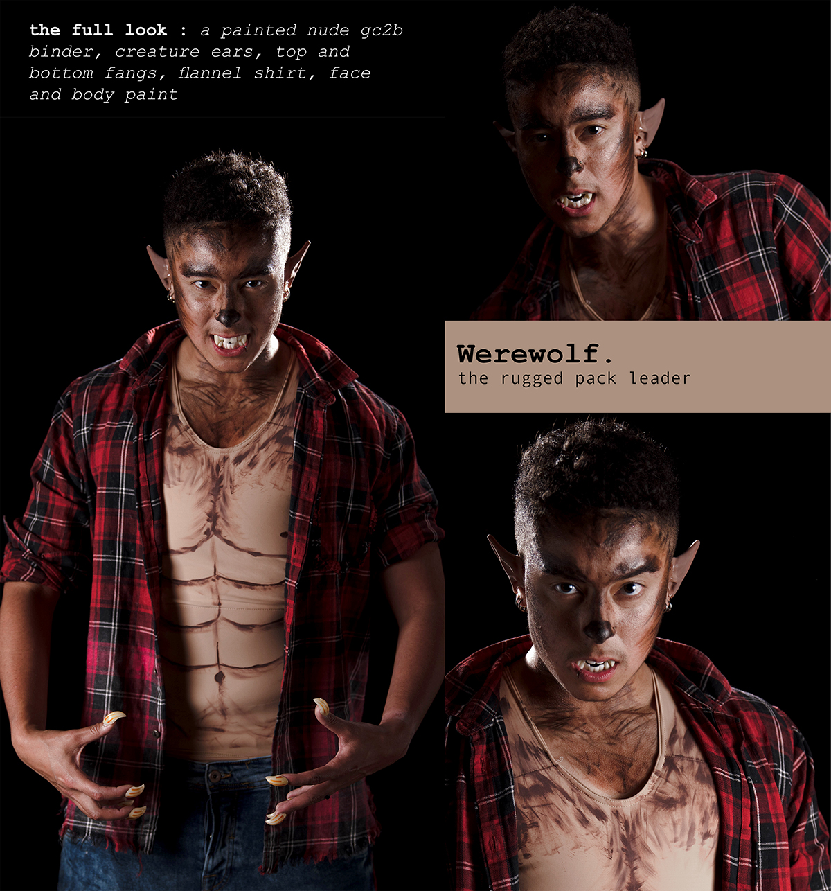 Werewolf. the rugged pack leader / the full look: A Painted Nude gc2b Binder, Creature Ears, Top and Bottom Fangs, Flannel Shirt, Face and Body Paint