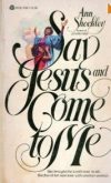 Say Jesus and Come to Me book cover