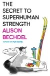 Secret to Superhuman Strength book cover