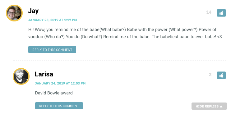 Hi! Wow, you remind me of the babe(What babe?) Babe with the power (What power?) Power of voodoo (Who do?) You do (Do what?) Remind me of the babe. The babeliest babe to ever babe! <3