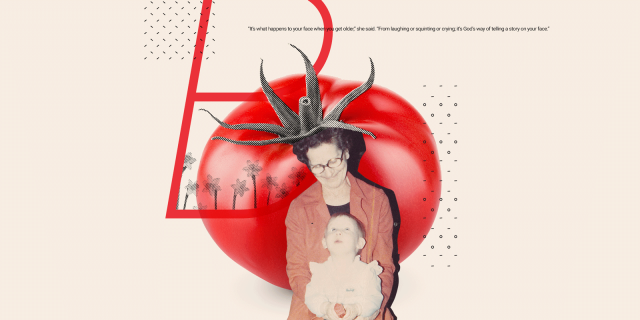 how to be a grown woman - collage of tomato, letter B, flowers and an old photo of heather and her grandmother