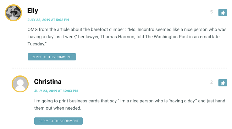 OMG from the article about the barefoot climber : “Ms. Incontro seemed like a nice person who was ‘having a day’ as it were,