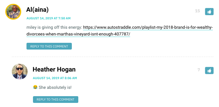 miley is giving off this energy: https://www.autostraddle.com/playlist-my-2018-brand-is-for-wealthy-divorcees-when-marthas-vineyard-isnt-enough-407787/