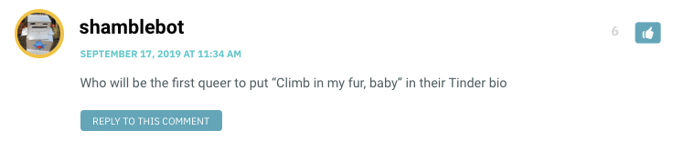 Who will be the first queer to put “Climb in my fur, baby” in their Tinder bio