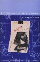 Redefining Our Relationships by Wendy-0 Matik