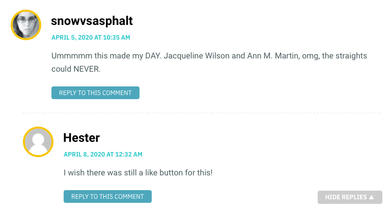 Ummmmm this made my DAY. Jacqueline Wilson and Ann M. Martin, omg, the straights could NEVER.