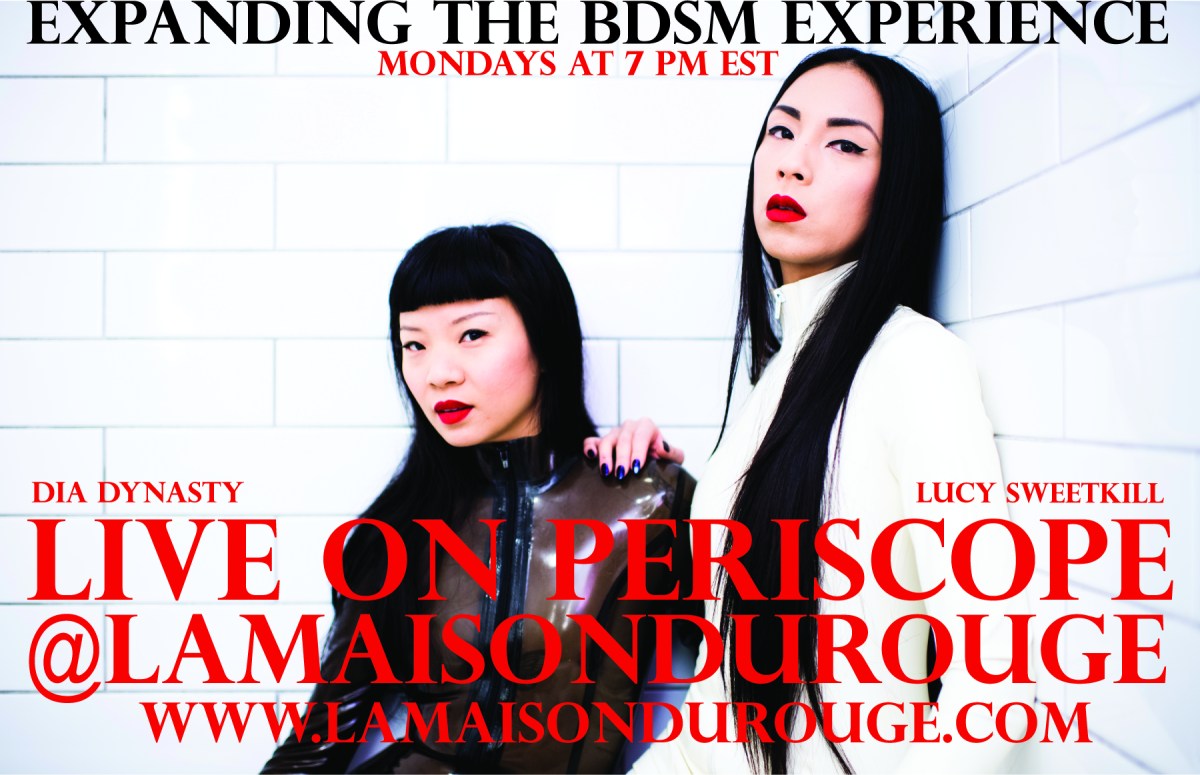 Dia Dynasty and Lucy Sweetkill, two Asian women with long black hair and red lipstick, pose together for a poster that reads EXPANDING THE BDSM EXPERIENCE: MONDAYS AT 7 PM. DIA DYNASTY / LUCY SWEETKILL LIVE ON PERISCOPE @LAMAISONDUROUGE www.lamaisondurouge.com