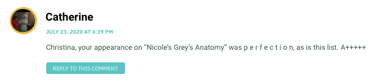 Christina, your appearance on “Nicole’s Grey’s Anatomy