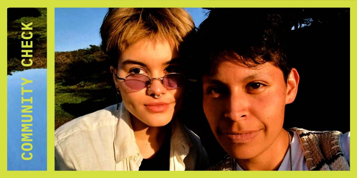 This image shows Mateo Sánchez Morales and Raini Vargas, two Bay Area trans activists interviewed in this article, posing for a selfie. The column title, Community Check, appears in green lettering next to their faces.