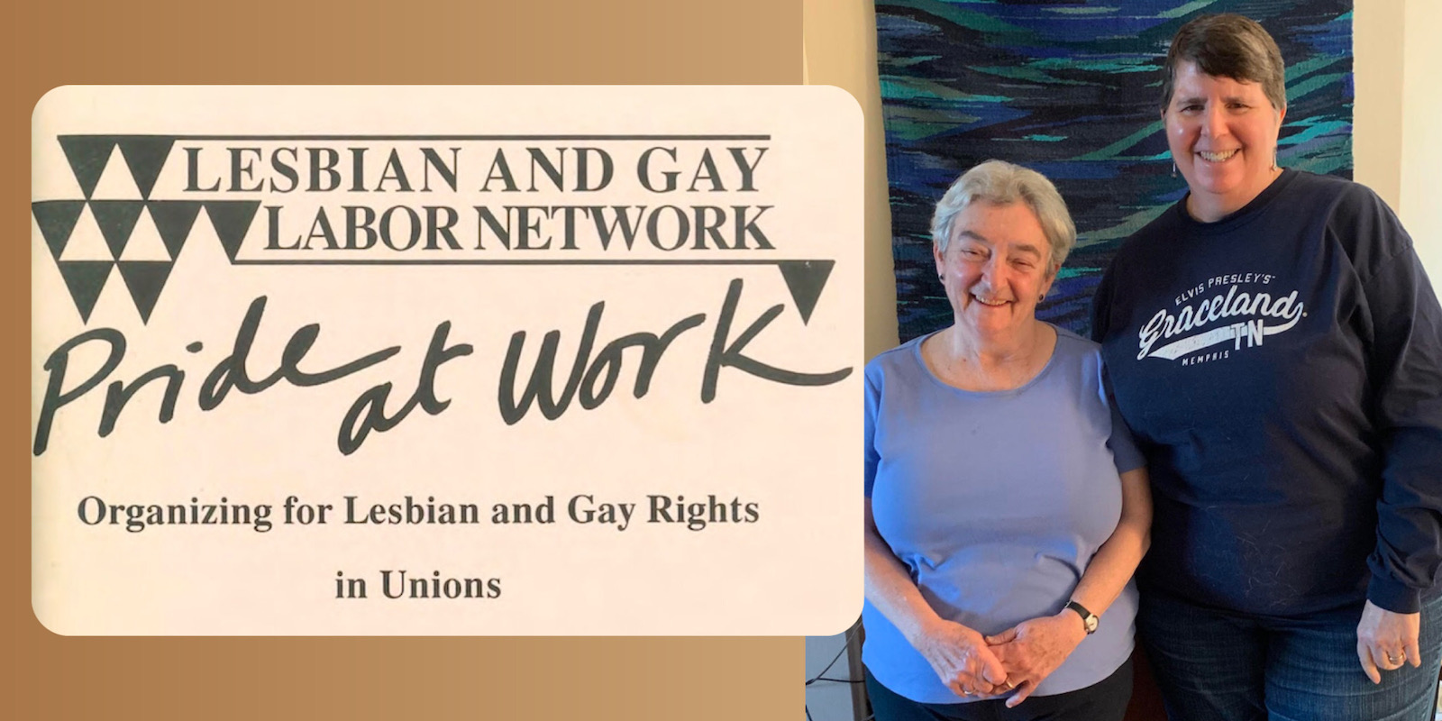 Miriam Frank and Desma Holcomb pose together in their NYC apartment, and the cover of Pride At Work, the 100 page union organizing pamphlet they wrote together, is featured next to them