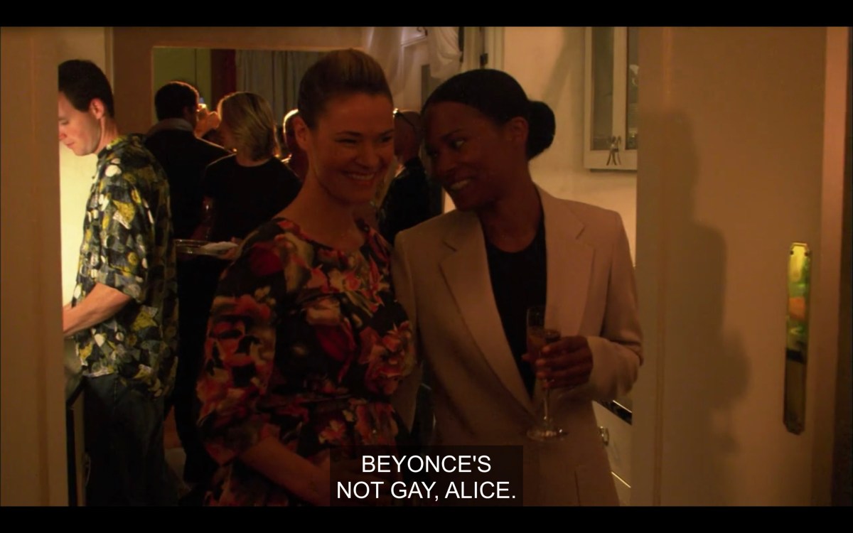 Alice and Tasha walking into the party, Tasha in a blazer and Alice in a flowered dress, Tasha is saying "Beyonce's not gay, Alice."