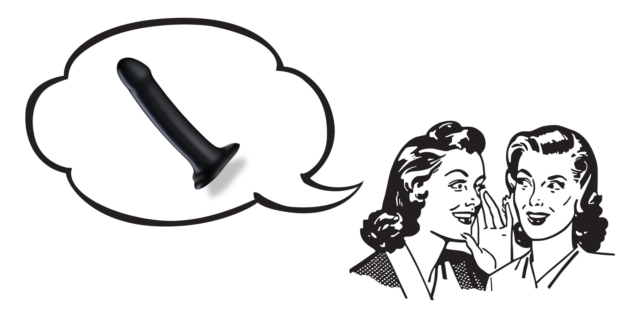 Two illustrated women whispering to each other; above their heads is a speech bubble containing an image of a black silicone dildo.