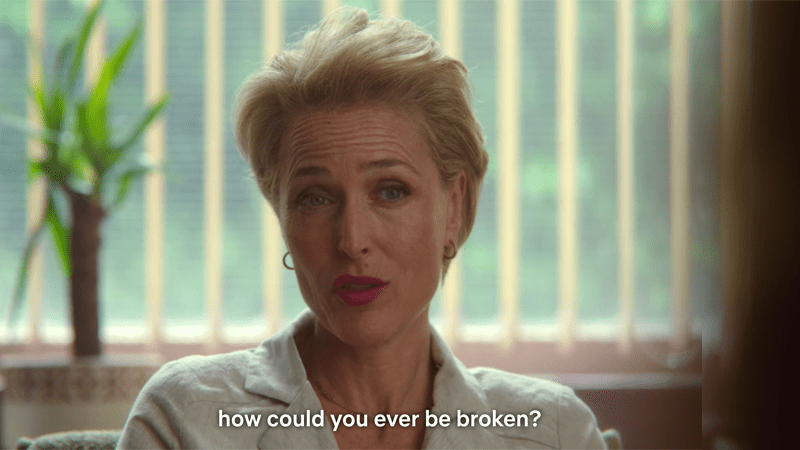 Sex Education, Jean to Florence: "...how could you be broken?"