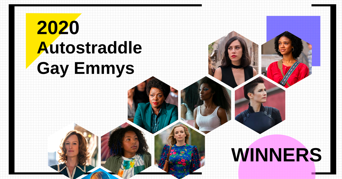 Text: 2020 Autostraddle Gay Emmys Winners. Photos of: Vida, The L Word, How to Get Away With Murder, Pose, Supergirl, and Killing Eve.
