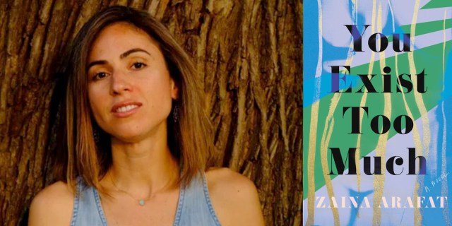 on the left, Zaina Arafat, a Palestinian American woman in a light blue tank top looks at the camera. on the left the cover of her book, You Exist Too Much — a typographic cover on top of an abstract painting with swipes of lavender, green, blue, and gold