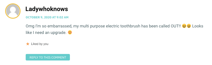 Omg I’m so embarrassed, my multi purpose electric toothbrush has been called OUT!! 😆😆 Looks like I need an upgrade. 😊