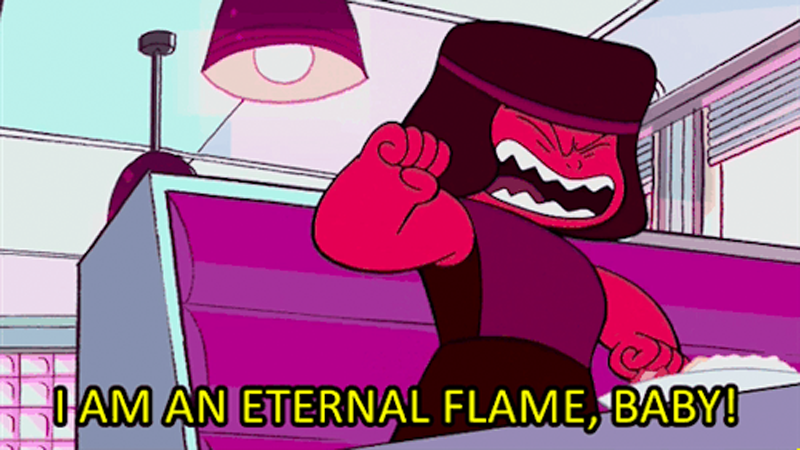 Ruby from Steven Universe with clenched fists “I am an eternal flame, baby!”