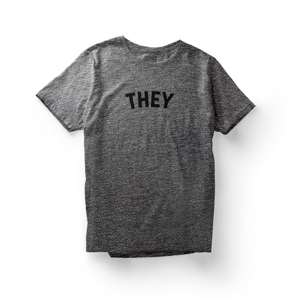 Heather Grey Shirt with a black "They" graphic