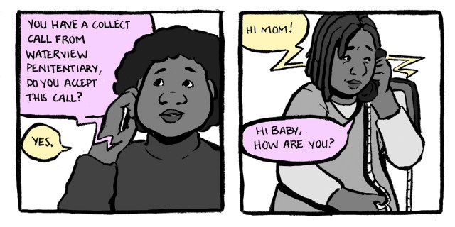 In a two panel comic, Celeste accepts a call from her mother, who is inside Waterview penitentiary.