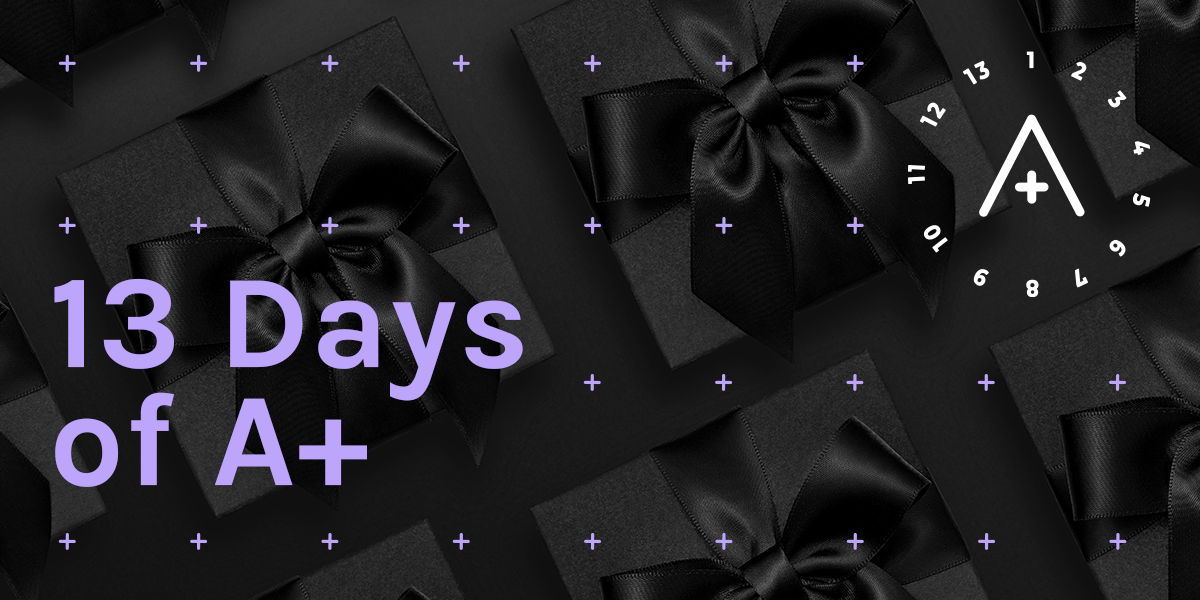There is a black gift on the background with an A+ logo on it. The graphic reads 13 Days of A+ in a bright lavender that stands out.