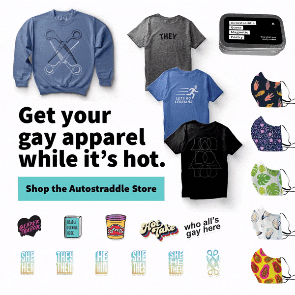 "Get Your Gay Apparel While It's Hot, Shop the Autostraddle Store" Collage of brand new autostraddle store items - scissoring sweatshirt, tees, queer magnetic poetry, face masks, and stickers