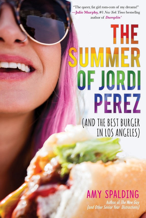 cover of Summer of Jordi Perez; a smiling teen wearing sunglasses holds a half-eaten burger in close-up, with rainbow texting spelling out the title