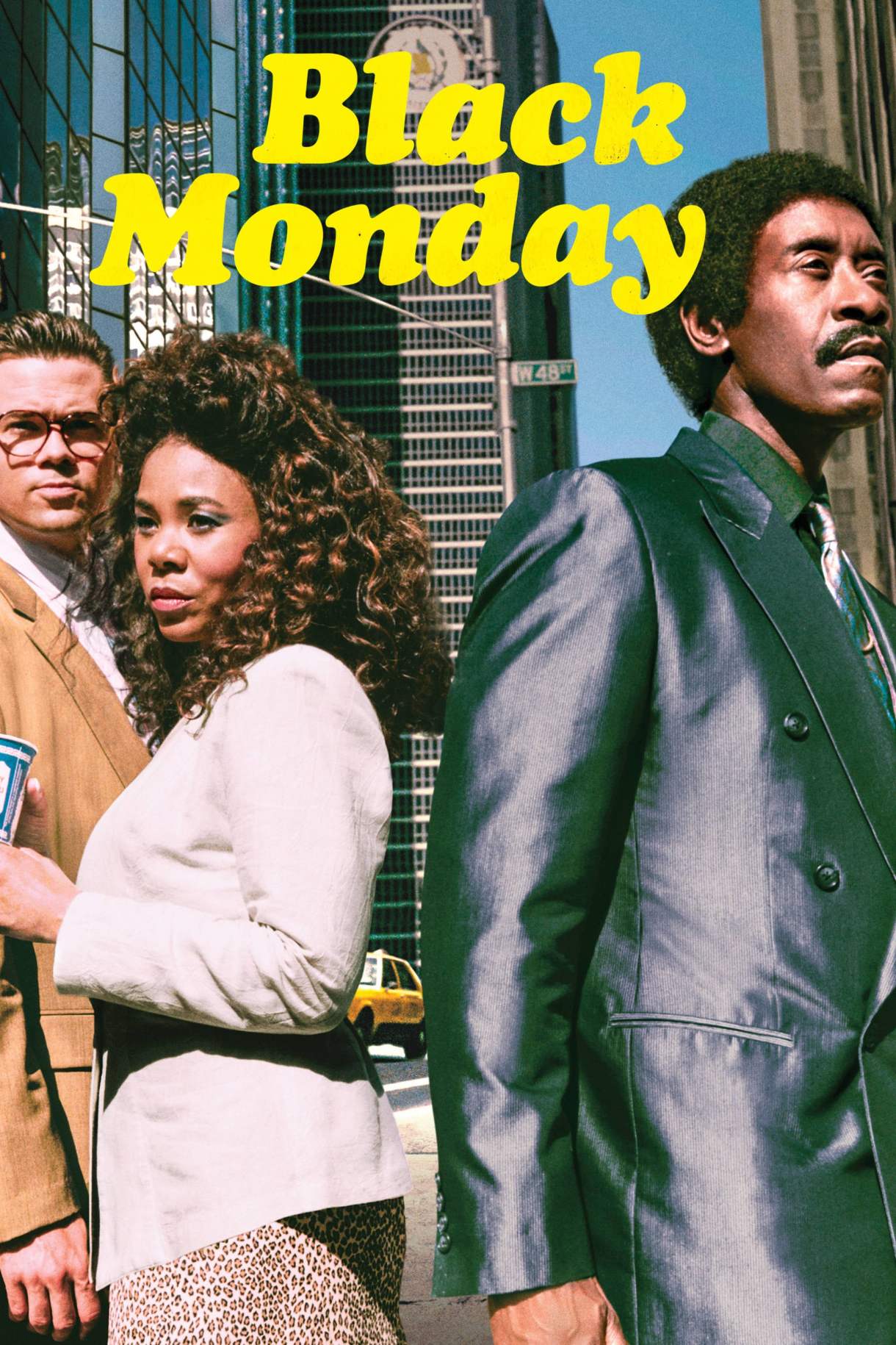 A photo showing the title of the show Black Monday in yellow bubbled font. 3 of the shows main characters are standing on Wall Street in NYC facing different directions.
