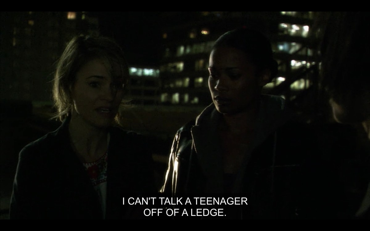 Tasha and Alice on the top of a building "I can't talk a teenager off of a ledge"