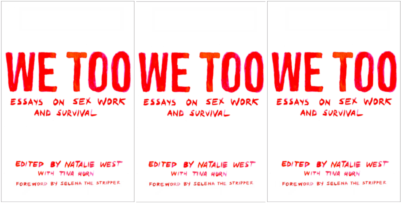 Three repeating images of the cover of We Too: Essays on Sex Work and Survival