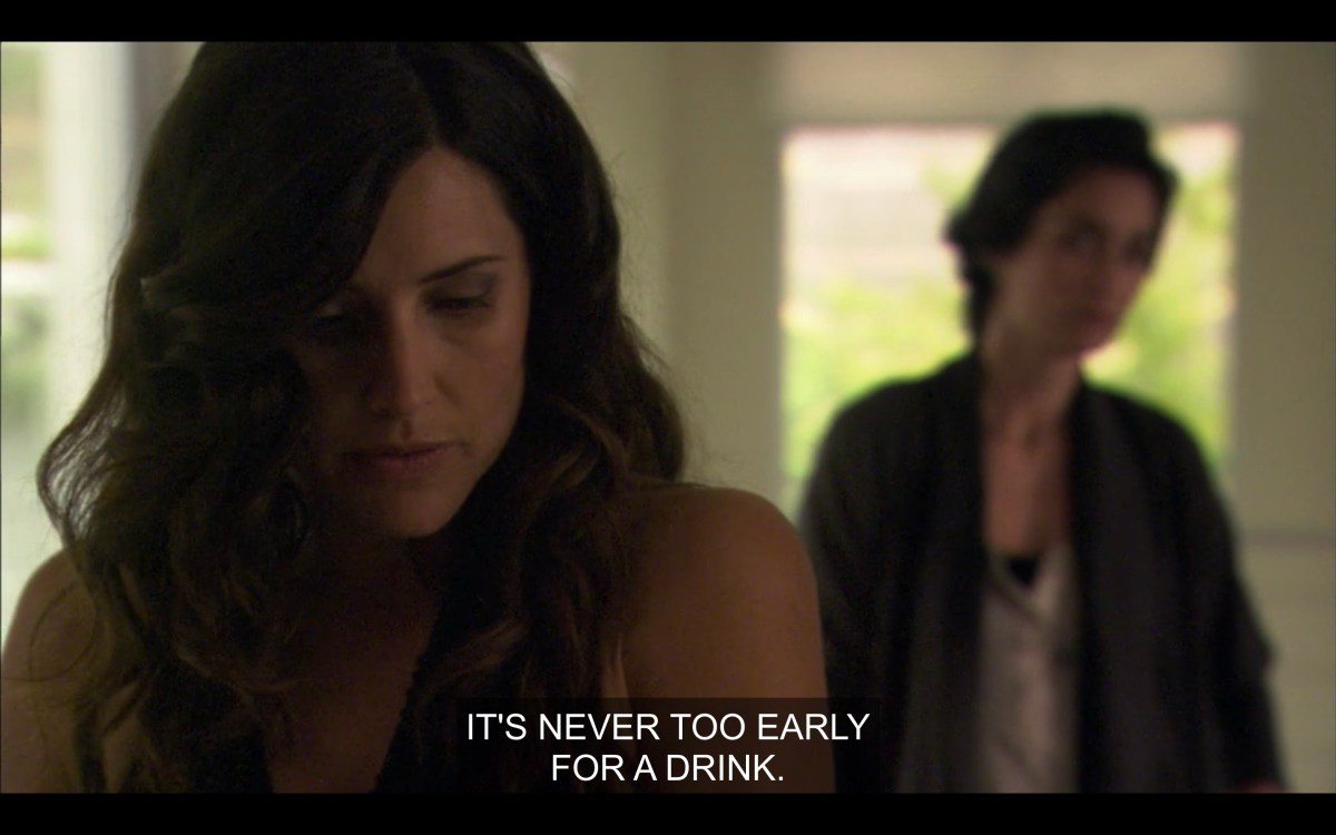 Helena saying "it's never too early for a drink" with Dylan lurking in the background