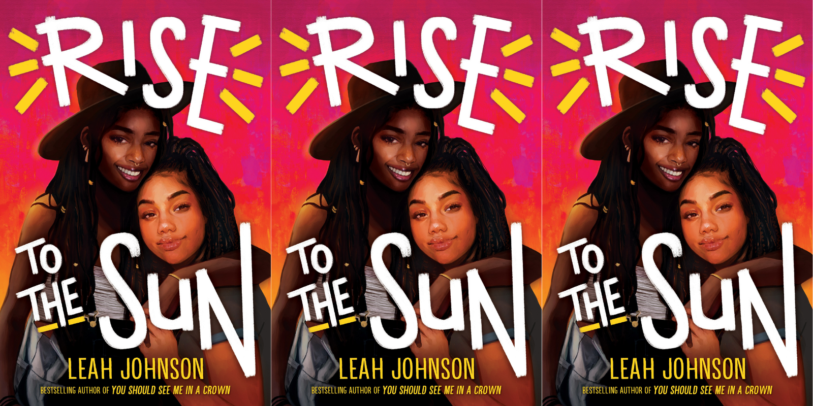 Illustrated cover of Leah Johnson's new novel, Rise to the Sun, features two Black girls holding each other and smiling against a red background.