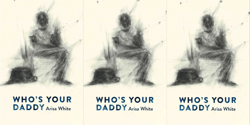 A composite of three repeating images of the cover of Arisa White's Who's Your Daddy