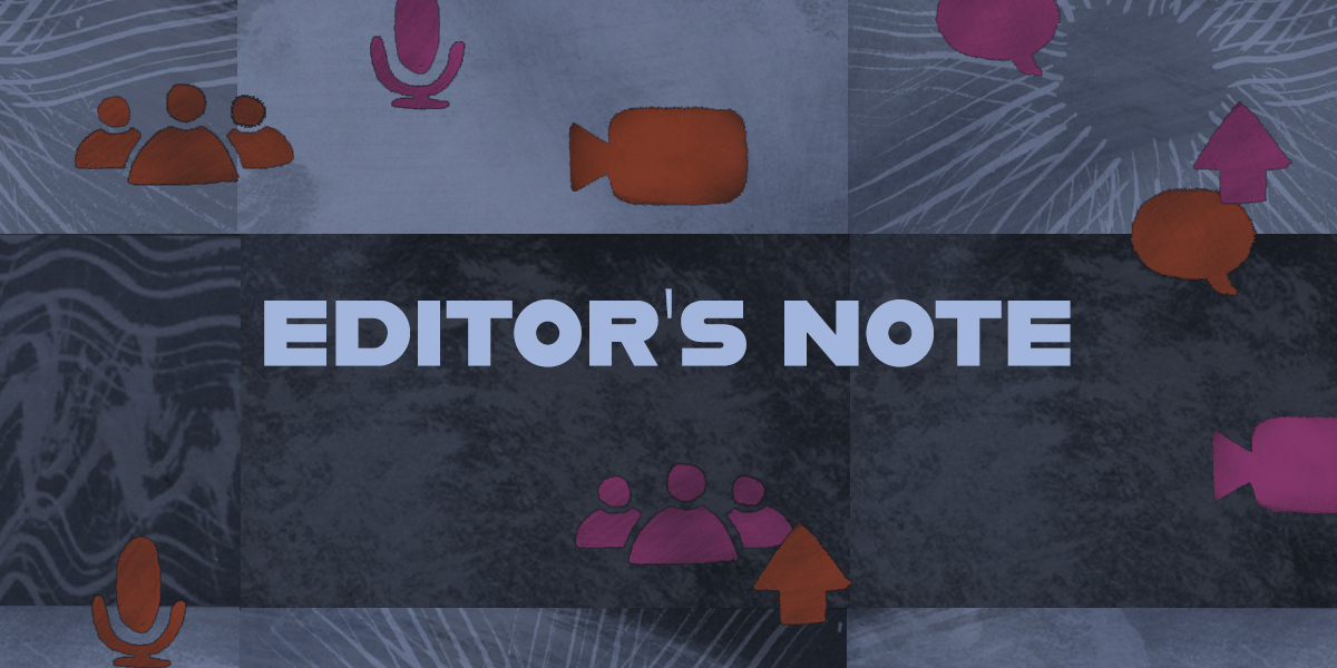 Image reads "Editor's Note" in white writing on a black and grey background. There are small pink and orange icons, including speech bubbles, a camera and microphone.