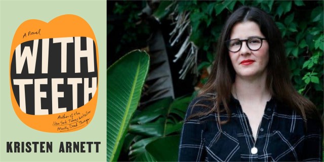 A composite of the cover of Kristen Arnett's WITH TEETH and a photo of the author posing outdoors next to a bird of paradise plant